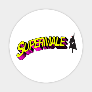 I am Supermale! Magnet